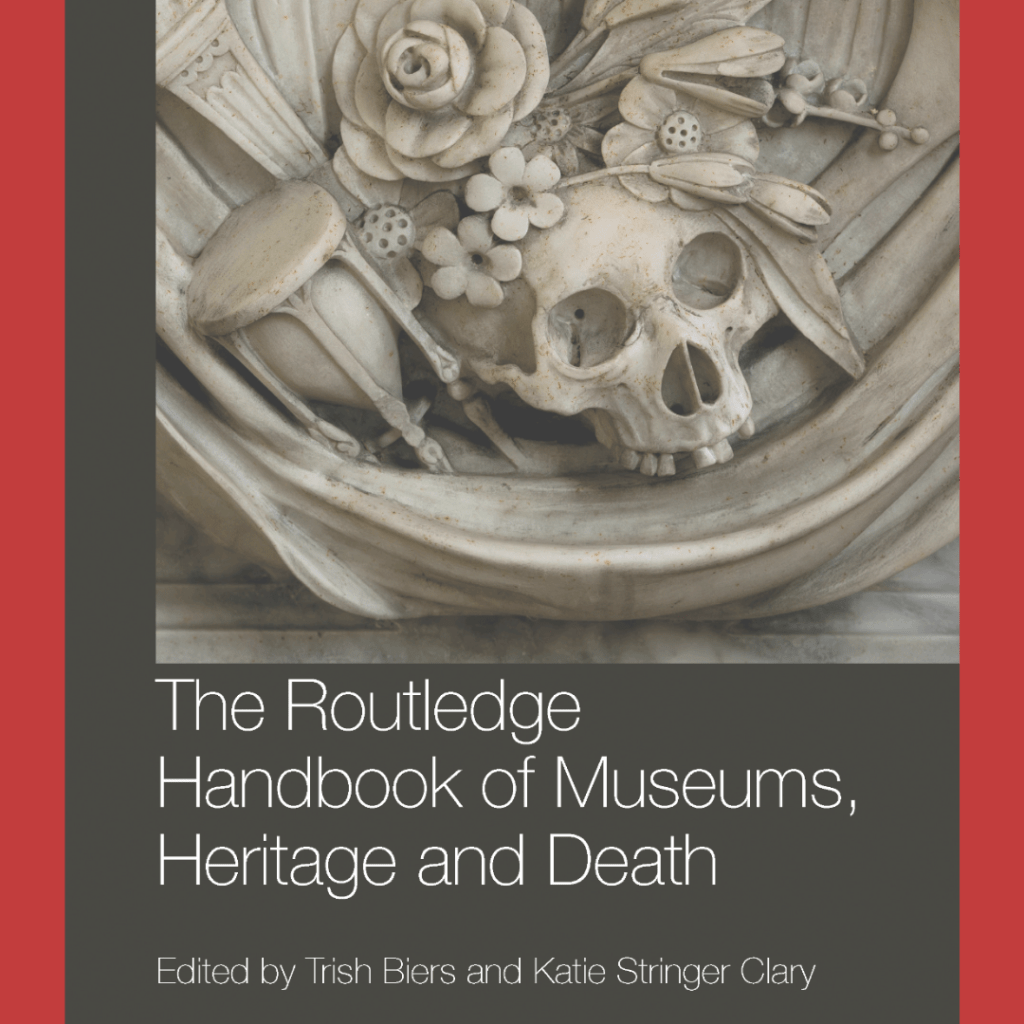 Museums, Heritage, and&nbsp;Death